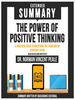 cover image of Extended Summary of the Power of Positive Thinking--A Practical Guide to Mastering the Problems of Everyday Living